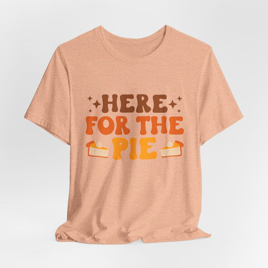 Here for the Pie Tee