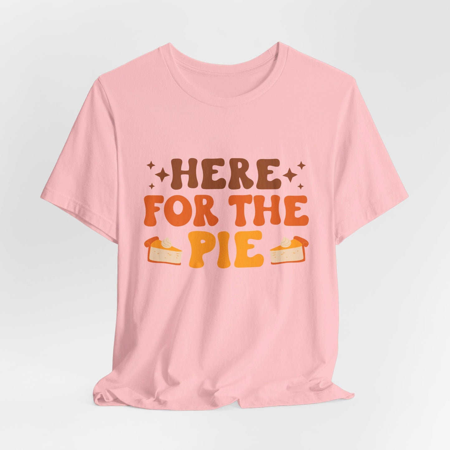 Here for the Pie Tee