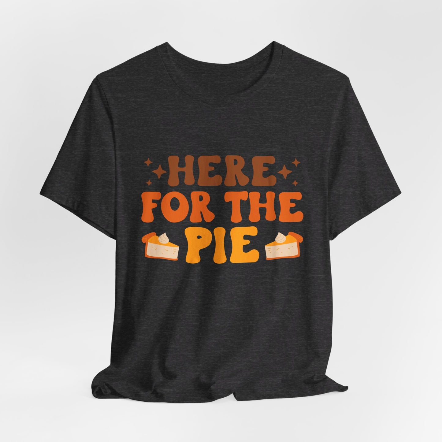 Here for the Pie Tee